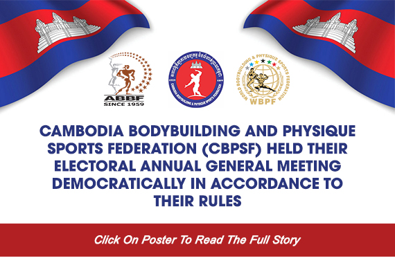 Cambodia Bodybuilding And Physique Sports Federation (CBPSF) Held Their Electoral Annual General Meeting Democratically In Accordance To Their Rules... 