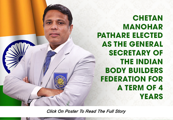 Chetan Manohar Pathare Elected As The General Secretary Of The Indian Body Builders Federation For A Term Of 4 Years...