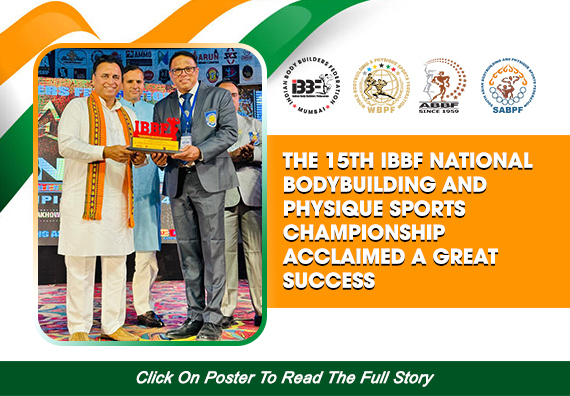 The 15th IBBF National Bodybuilding and Physique Sports Championship Acclaimed A Great Success... 