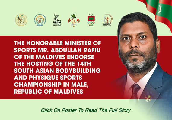 The Honorable Minister of Sports Mr Abdullah Rafiu of The Maldives Endorse the Hosting of the 14th South Asian Bodybuilding and Physique Sports Championship In Male Republic of Maldives...
