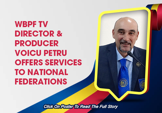 WBPF TV Director & Producer Voicu Petru Offers Services to National Federations...